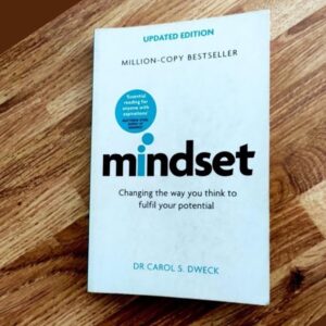 Mindset: The New Psychology of Success by Carol S. Dweck
