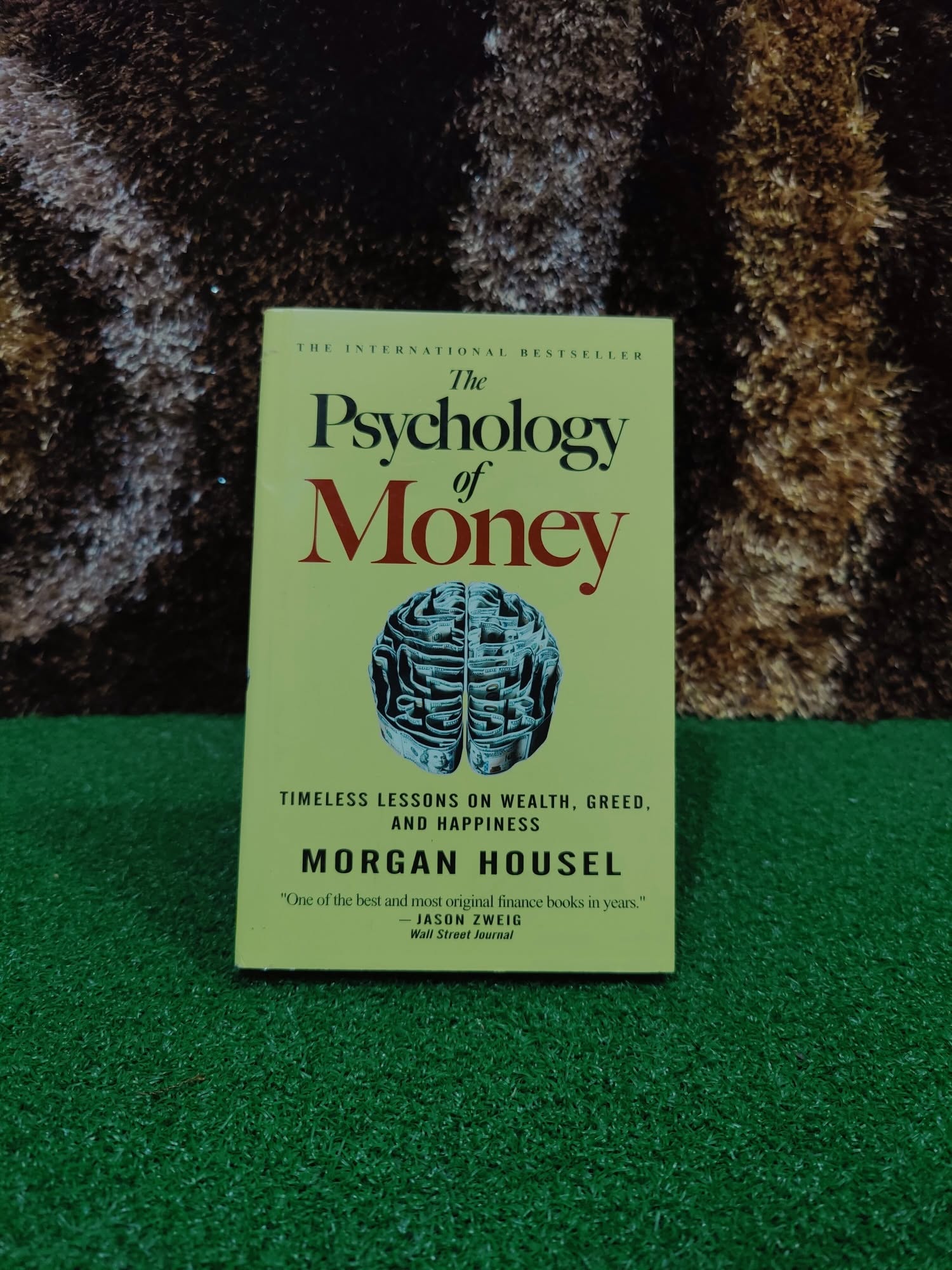 The Psychology of Money: Timeless Lessons on Wealth, Greed, and Happiness Author: Morgan Housel
