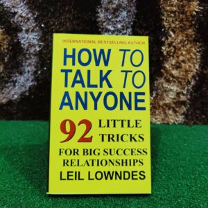 "How to Talk to Anyone" ! Leil Lowndes